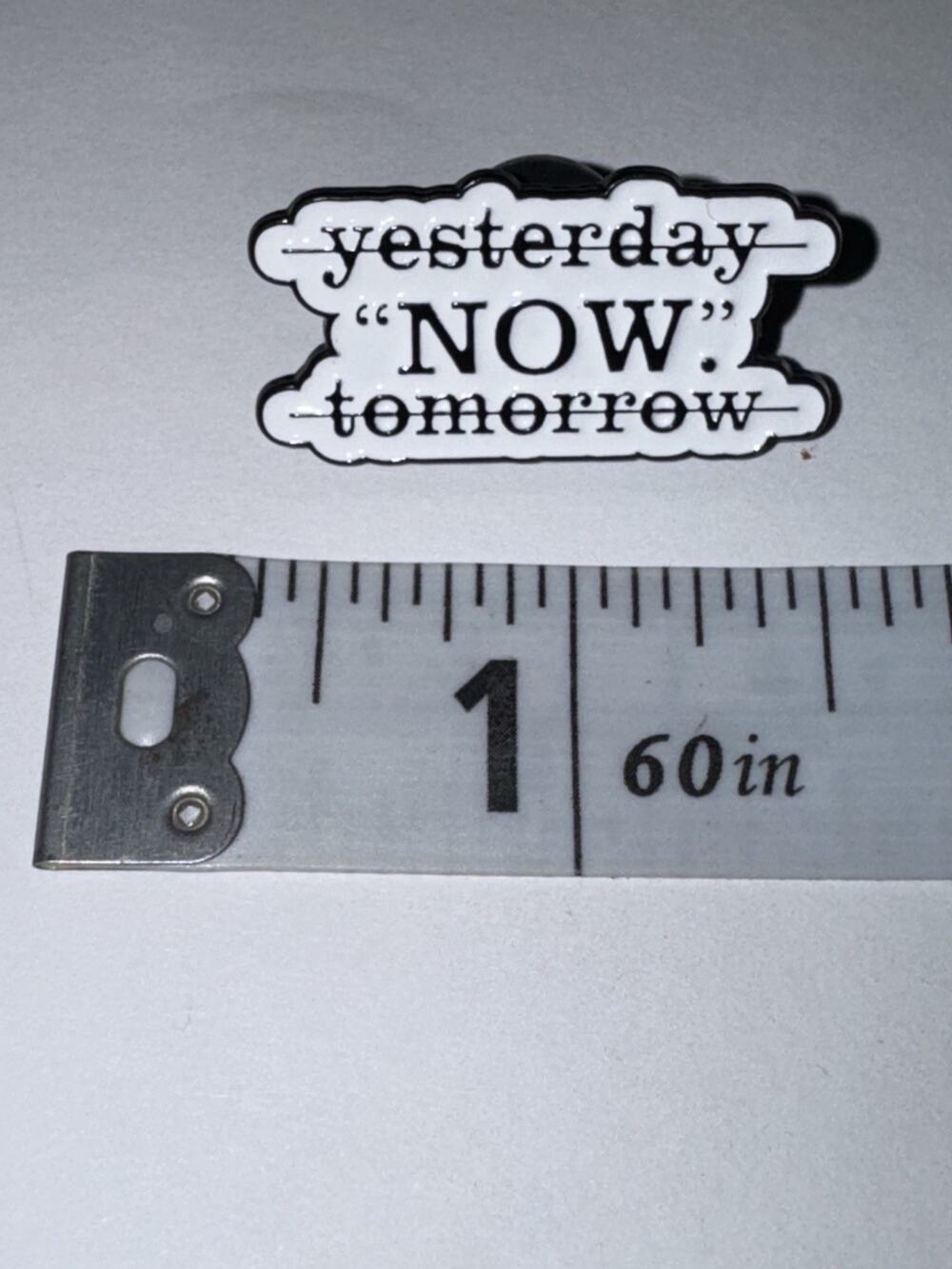 Yesterday Tomorrow Now Brooch Pin
